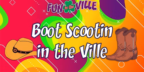 Boot Scootin in the Ville