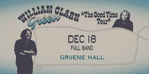 William Clark Green: The Good Time Tour (Full Band)