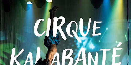 Arts on Tour presents: Cirque Kalabante