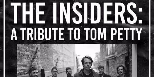 The Insiders A Tribute To Tom Petty