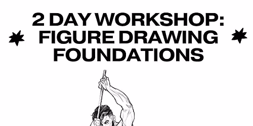 Figure Drawing Foundations: 2 Day Workshop