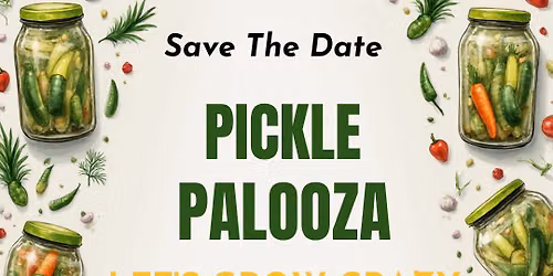 Pickle Palooza - Save The Date !