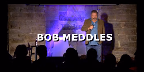 Bob Meddles at Comedy Works - South at The Landmark