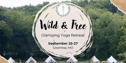 Wild & Free: Glamping Yoga Retreat