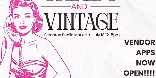 The Big Thrift & Vintage Market July 18th 12-5pm