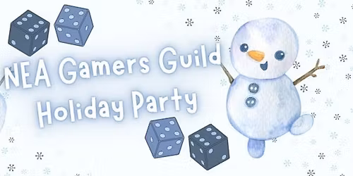 NEA Gamers Guild Holiday Party & Potluck