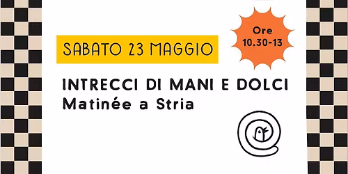 INTRECCI DI MANI E DOLCI. Matin\u00e9e a Stria