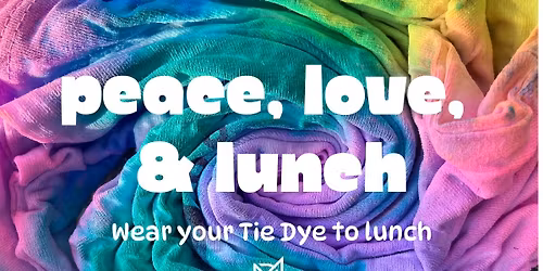 Peace Love Lunch: Wear your Tie Dye (Melbourne)