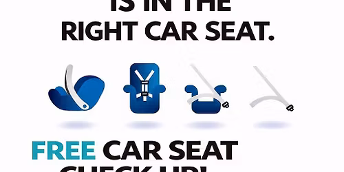 FREE CAR SEAT CHECK UP