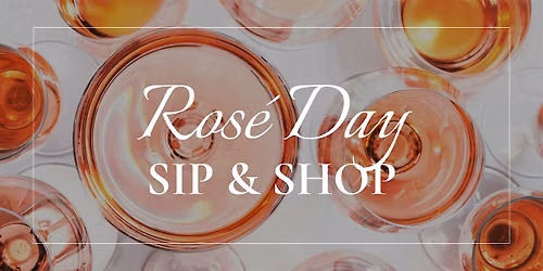 Ros\u00e9  Day Sip and Shop