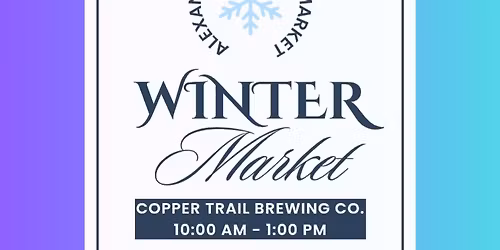 Winter Farmer's Market at Copper Trail Brewing 