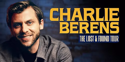 Charlie Berens: The Lost and Found Tour