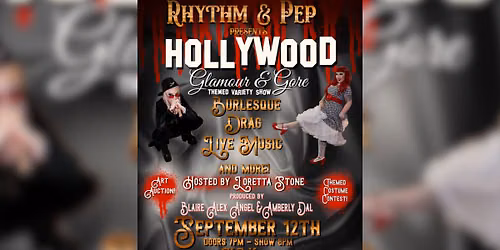 Rhythm & Pep Presents: Lights! Camera! Glamour... and Gore!