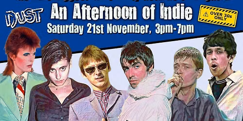 BRIGHTON An Afternoon Of Indie (Over 30s Only): 3pm-7pm, 21st November