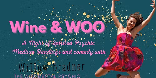 Wine and WOO a spirited night of psychic medium readings and Comedy
