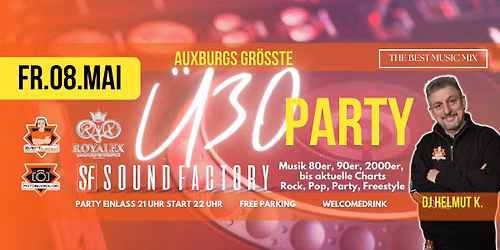 \u00dc30 Party in der Soundfactory mit DJ Helmut K.