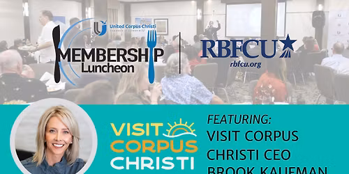 Membership Luncheon feat. Visit Corpus Christi