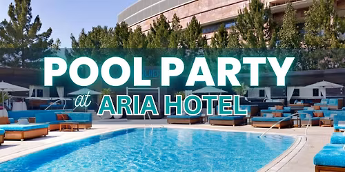\u2705 Hip Hop Pool Party at Aria - Las Vegas - Ladies Free Champagne
