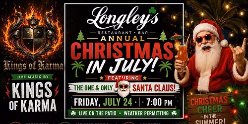 \ud83c\udf85\ud83c\udfb8 Longley\u2019s Annual Christmas in July featuring Kings of Karma! \ud83c\udf84\ud83d\ude0e