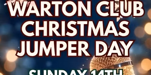 Warton Club Christmas Jumper Day! \ud83c\udfa4