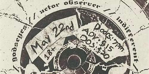 Venue: Godeyes | Actor Observer | Awful Prophet | Rotten Luck | Indifferent