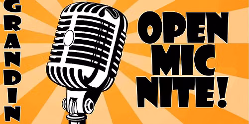 Grandin Open Mic Nite