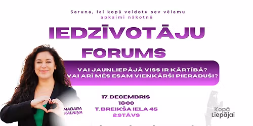 Iedz\u012bvot\u0101ju forums. Vai Jaunliep\u0101j\u0101 viss ir k\u0101rt\u012bb\u0101?