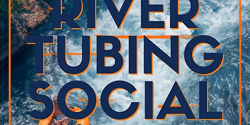 River Tubing Social
