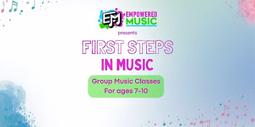 First Steps in Music: Group Music Classes for Kids age 7-10