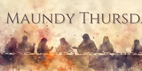 Maundy Thursday Service