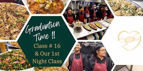Graduation Time for Culinary Class #16 and our 1st Night Class