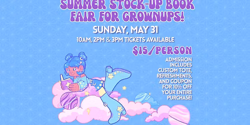 3rd Annual Summer Stock-up Book Fair for Grownups