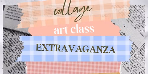 Collage Art Class Extravaganza