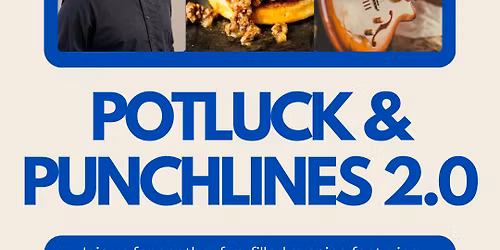 Potluck and Punchlines 2.0