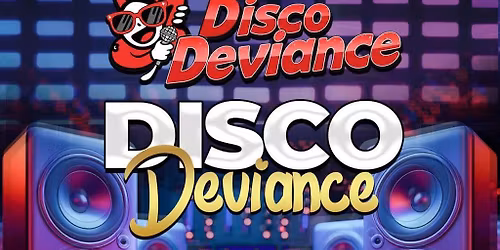 Disco Deviance