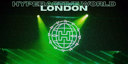 Hyperactive World | TeeDee (All Night Long) + Room 2 | London