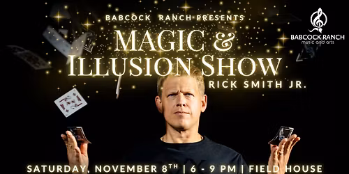 Magic & Illusion Show with Rick Smith Jr.: November 8th, 2025