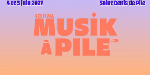 Festival MusiK \u00e0 Pile #29