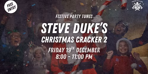 \ud83c\udf84 Steve Duke's Christmas Cracker No.2 @ Viking Village