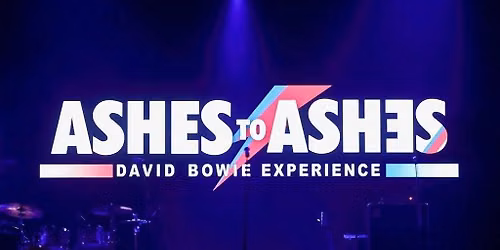 Ashes to Ashes: A David Bowie Experience