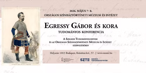 Tudom\u00e1nyos konferencia \/\/ Egressy G\u00e1bor \u00e9s kora