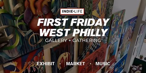 FIRST FRIDAY WEST PHILLY