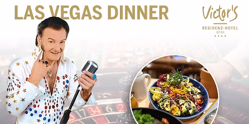 Las Vegas Dinner im Victor's Residenz-Hotel Gera
