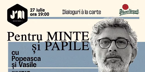 Pentru MINTE \u0219i PAPILE cu Popeasca \u0219i Vasile