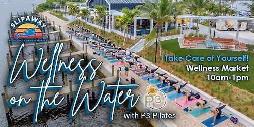 Wellness on the Water: Selfcare Market @ Slipaway!