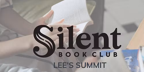 Silent Book Club Lee\u2019s Summit\u2014 November (Monday) Meetup