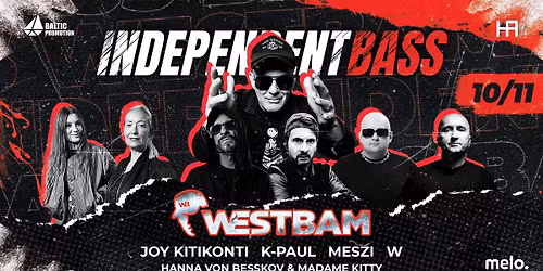 INDEPENDENT BASS: WESTBAM \u2022 JOY KITIKONTI \u2022 K-PAUL \u2022 MESZI \u2022 W \u2023 Larum \u0141\u00f3d\u017a