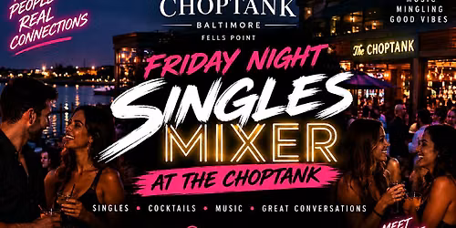 Friday Night Singles Mixer at The Choptank Baltimore