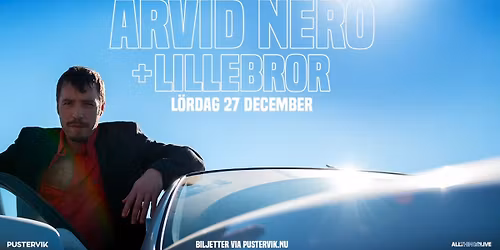 ARVID NERO + LILLEBROR