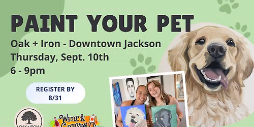 Paint Your Pet - Paint and Sip at Oak + Iron Jackson 